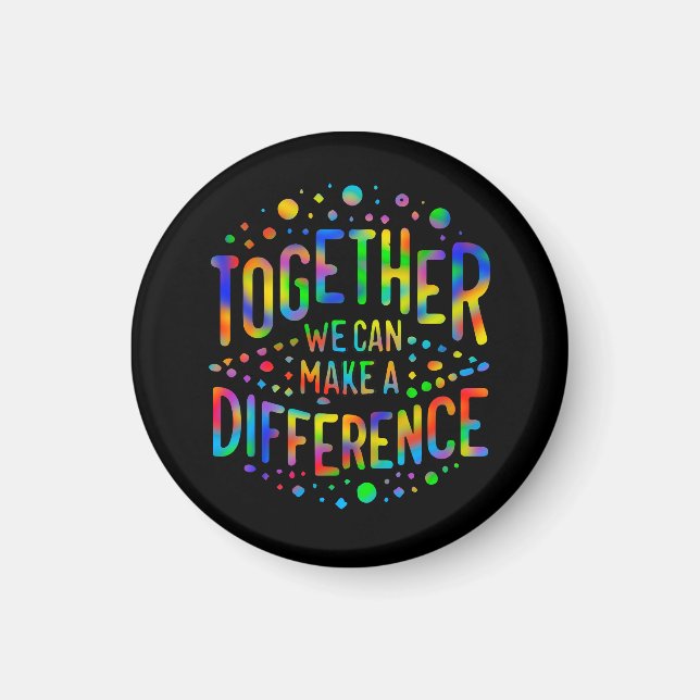 Together We Can Make A Difference Magnet (Front)