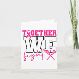 Together We Fight Lacrosse Breast Cancer (on Back) Card