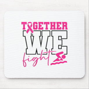 Together We Fight Swimming Breast Cancer (on Byck) Mouse Pad