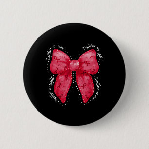 Together We Fight Together We Win Blood Cancer Awa 2 Inch Round Button
