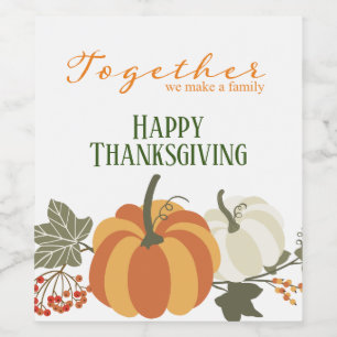 Together We Make a Family,  Happy Thanksgiving Wine Label