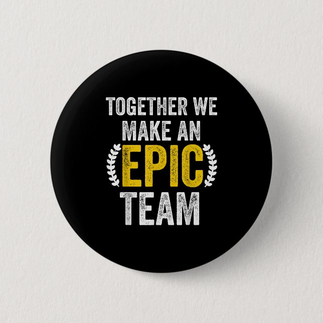 Together We Make An Ec Team - Awesome Coworkers Te 2 Inch Round Button (Front)
