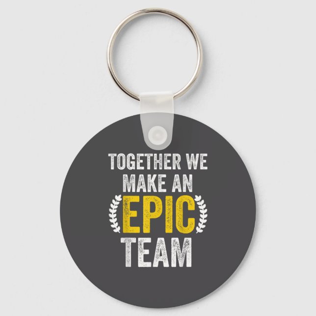 Together We Make An Ec Team - Awesome Coworkers Te Keychain (Front)