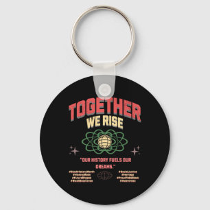 Together We Rise Black Lives Racial Harmony Keychain