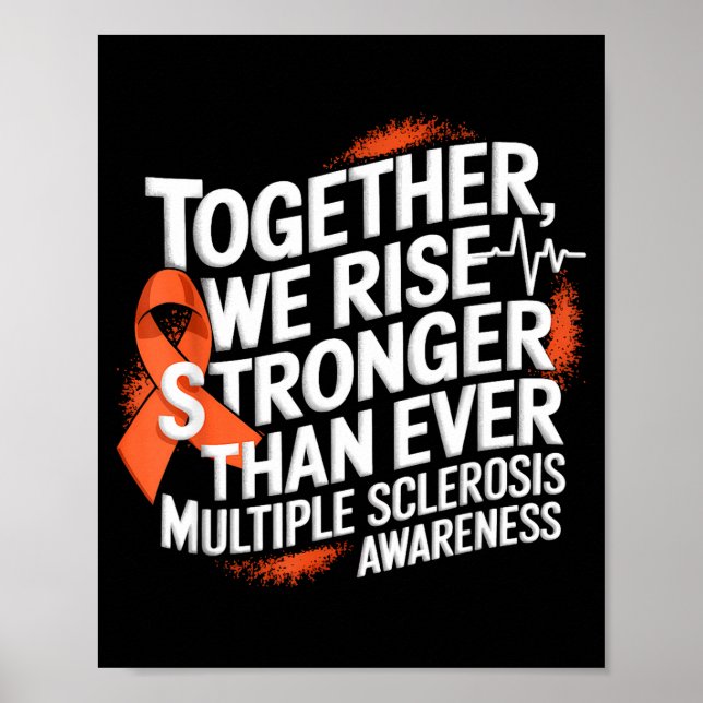 Together We Rise Orange Ribbon Multiple Sclerosis  Poster (Front)