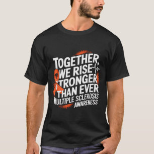 Together We Rise Orange Ribbon Multiple Sclerosis T-Shirt