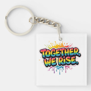 Together We Rise Rainbow Quote Design Keychain