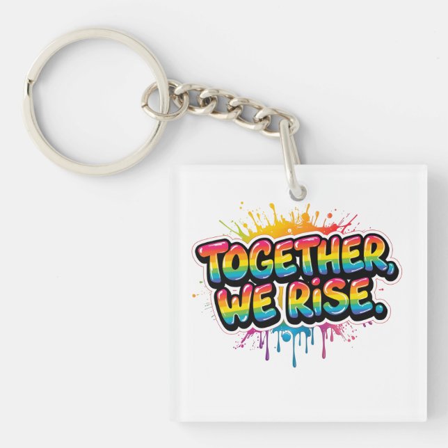 Together We Rise Rainbow Quote Design Keychain (Front)