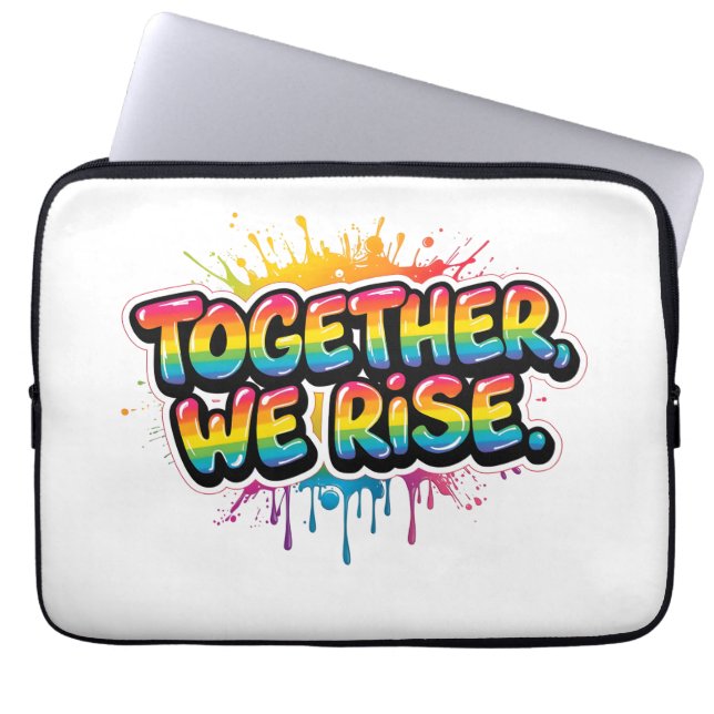 Together We Rise Rainbow Quote Design Laptop Sleeve (Front)