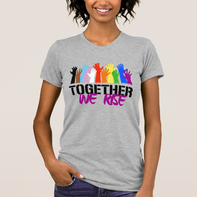 Together we Rise T-Shirt (Front)