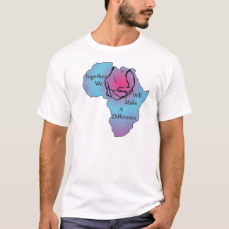 Together We Will Make a Difference T-Shirt