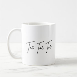 Toi Toi Toi Good Luck Typo Black Writing Coffee Mug