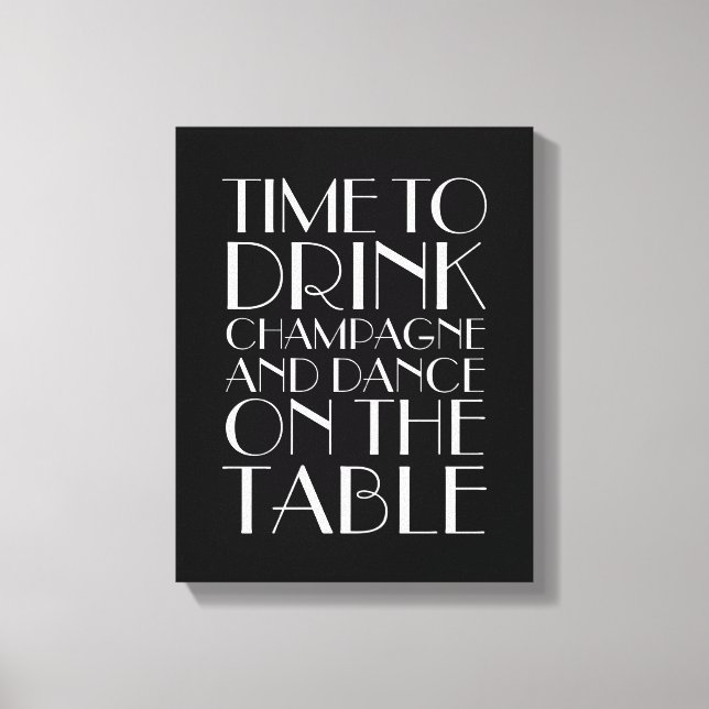 Toile 1920's Time to Drink Champagne Canvas noir&blanc (Recto)