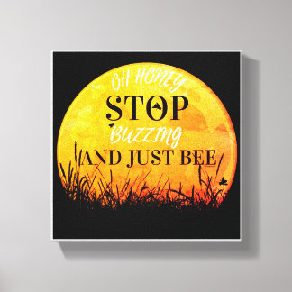 Toile A canvas with sweet buzzing bee quotes.