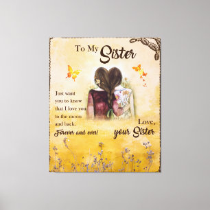 Toile À Ma Soeur Pour Toujours Et Toujours Aimer Ta Soe