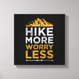 Toile Adventure Inspirational Quote Hike Plus Inquiète M