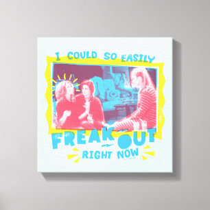 Toile AMIS™   Je Pouvais Tellement Facilement Freak En C