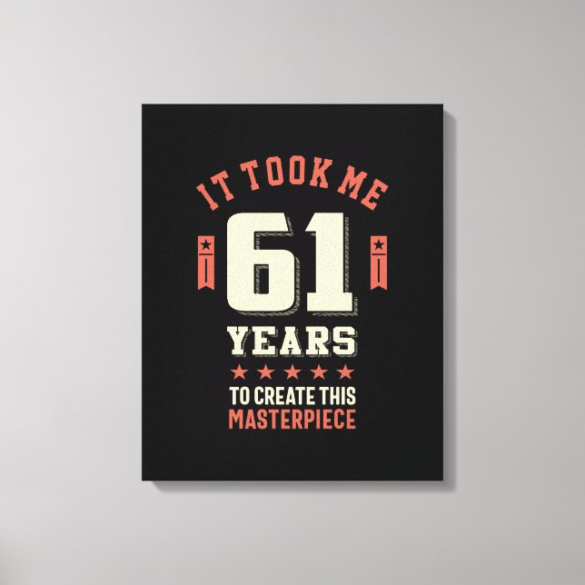 Toile Amusant 61 ans - 61e anniversaire Cadeau (Recto)