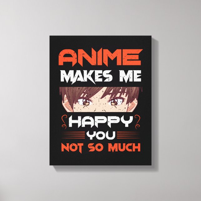 Toile Anime Me Rend Heureux Que Tu Ne Sois Pas Tant (Recto)