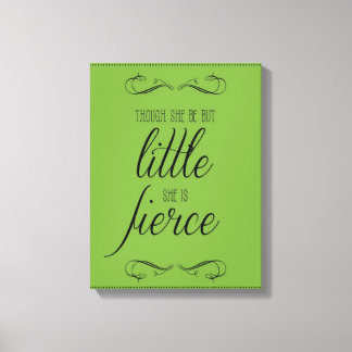 Toile Bien qu'elle ne soit que petite, elle est féroce,