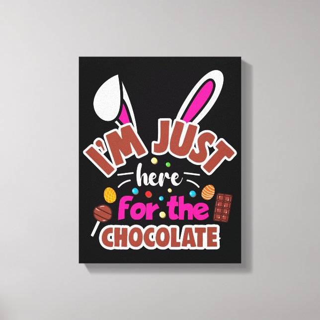 Toile Bunny de Pâques Je suis juste ici pour le chocolat (Recto)