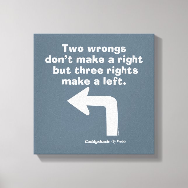 Toile Caddyshack | Deux erreurs ne font pas un droit (Recto)