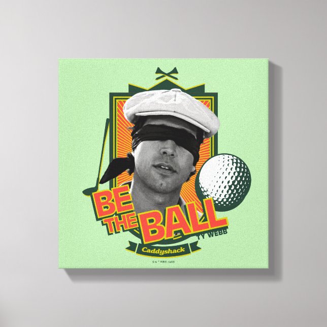 Toile Caddyshack | Soyez Le Boule (Recto)