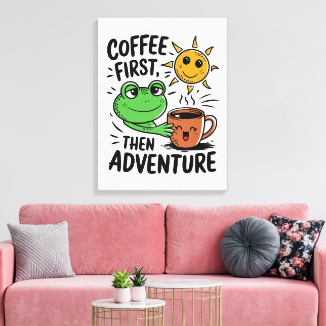 Toile Café D'Abord Puis Aventure - Cute Frog Matin (Insitu(Salon))