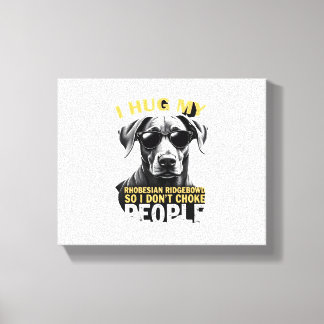 Toile Câlinez Mon Rhodesian Ridgeback Pour Que Je N'étra