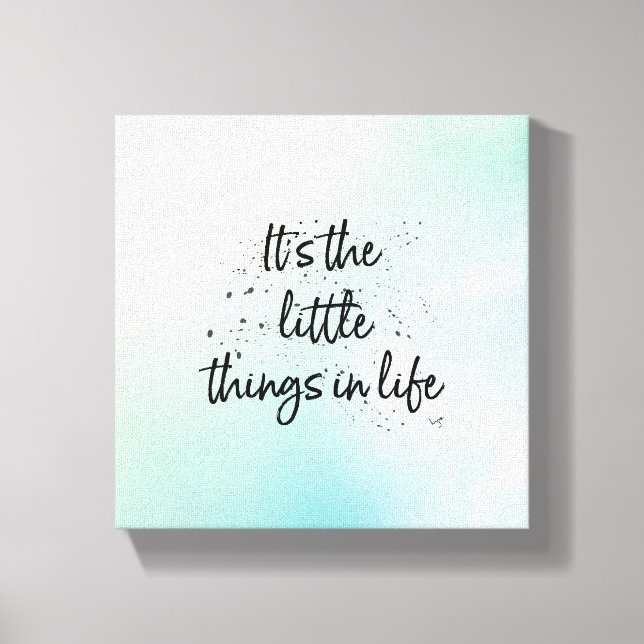 Toile C'est les petites choses de la vie - Citation en n (Recto)