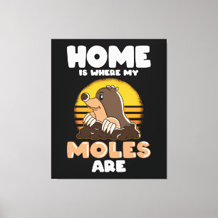 Toile Chez moi, mes Moles sont drôles