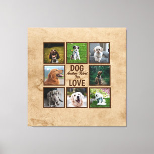 Toile Chien Un Autre Mot Pour L'Amour   8 Collage photo 
