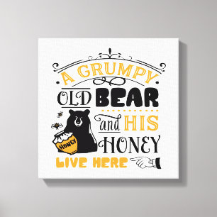 Toile Citation Un vieil ours grincheux et son miel viven
