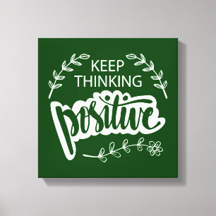 Toile Continuer à penser positivement