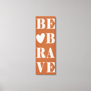 Toile Corail moderne et blanc Soyez courageux avec coeur