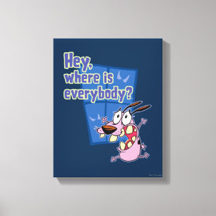 Toile Courage du chien lâché   Où est tout le monde ?