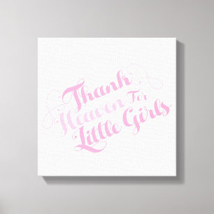 Toile Dieu merci pour les petites filles