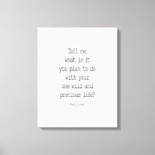 Toile Dites-Moi Ce Que Vous Prévoyez, Mary Oliver Citati