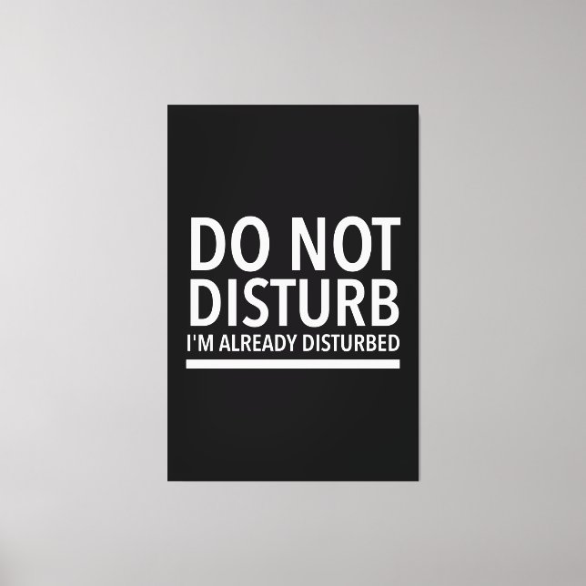 Toile Do not disturb funny quotes white (Recto)
