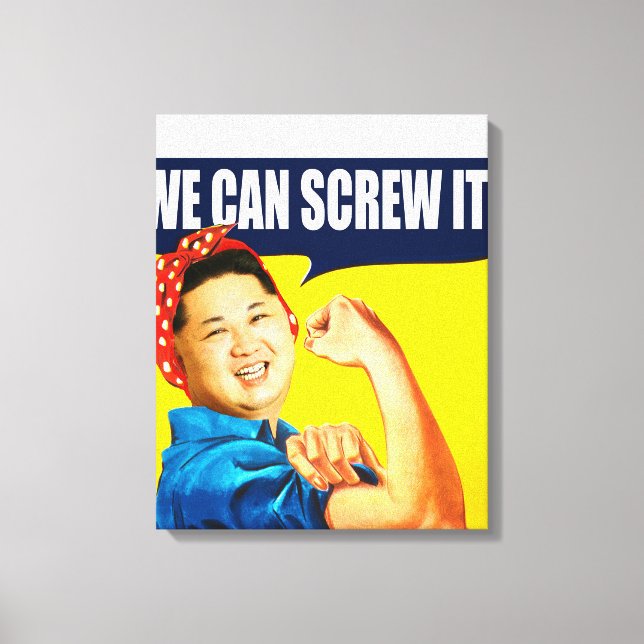 Toile Drôle Kim Jong Un Poster "We Can Do It" Remake (Recto)
