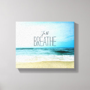 Toile Encouragement Respirez simplement à la plage