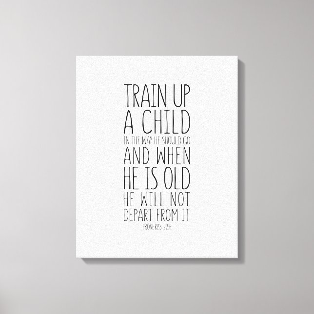 Toile Entraînez Un Enfant En Chemin, Proverbes 22:6 (Recto)