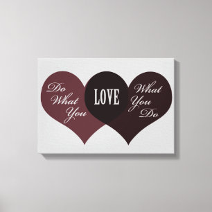 Toile Faites ce que vous aimez
