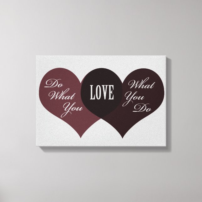 Toile Faites ce que vous aimez (Recto)