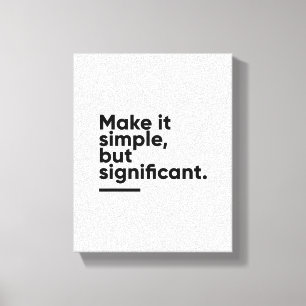 Toile Faites-le simple mais significatif Inspirationne