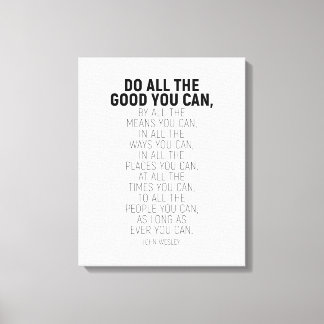 Toile Faites Tout Le Bien Que Vous Pouvez, John Wesley C