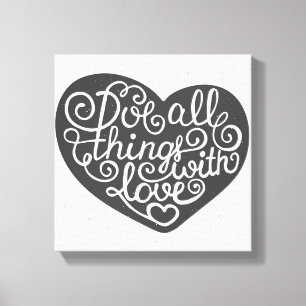 Toile Faites tout les choses avec amour