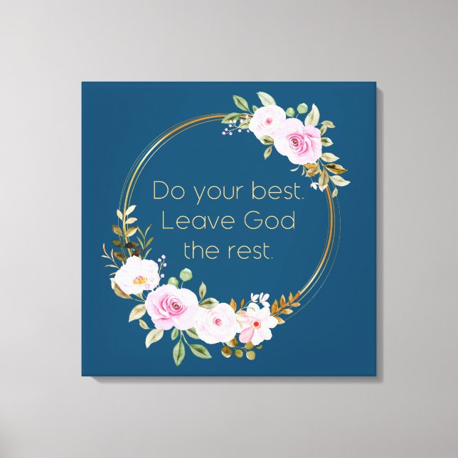 Toile Faites Votre Meilleur Quitter Dieu Le Reste - Femm (Recto)