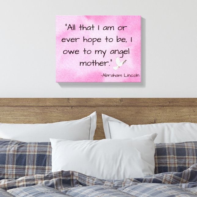 Toile Fête des mères Citation d'Abraham Lincoln (Insitu(Chambre))
