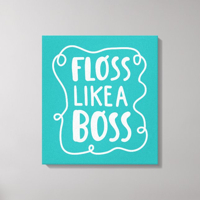 Toile Floss Comme Un Boss | Phrase dentaire (Recto)